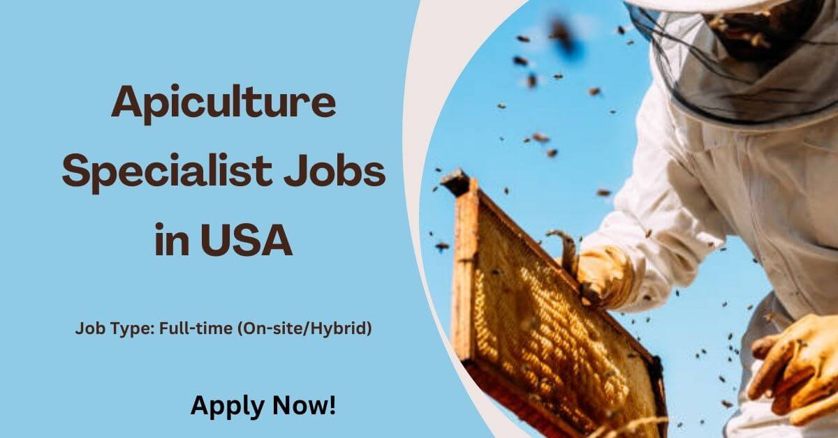 Apiculture Specialist Jobs in USA
