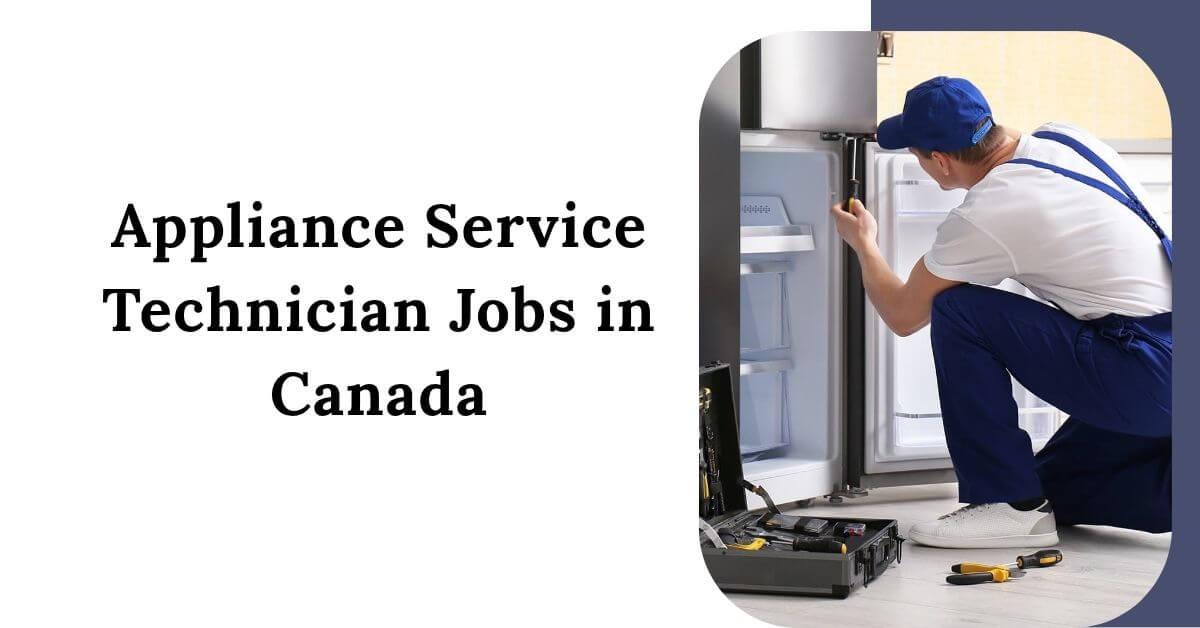 Appliance Service Technician Jobs in Canada