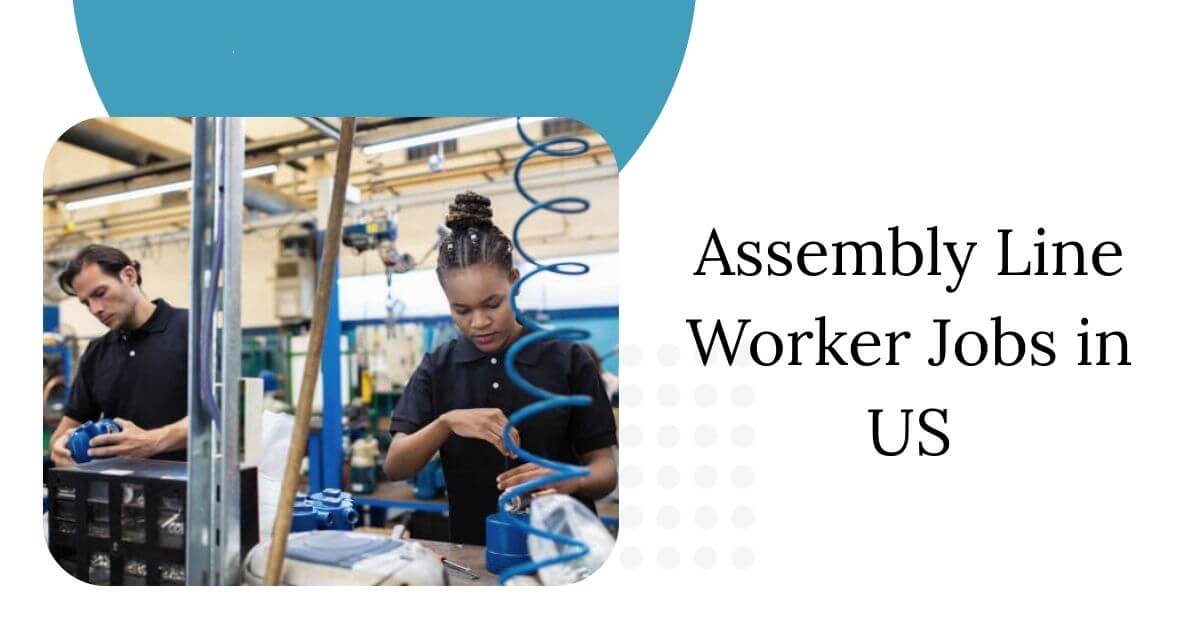 Assembly Line Worker Jobs in US