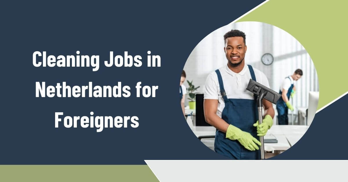 Cleaning Jobs in Netherlands for Foreigners