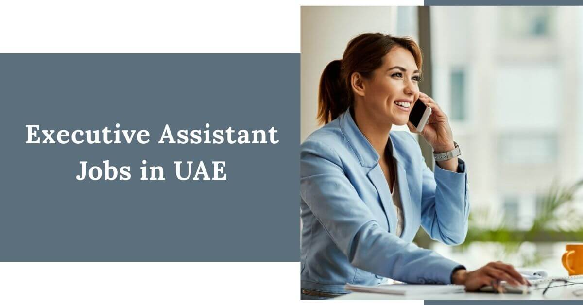 Executive Assistant Jobs in UAE
