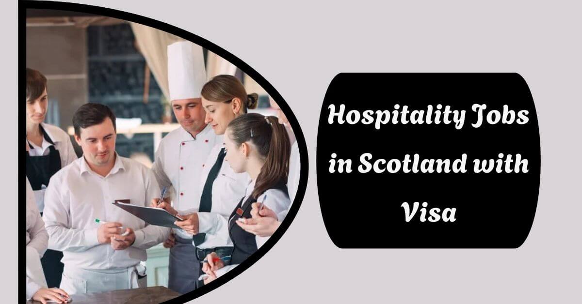 Hospitality Jobs in Scotland with Visa