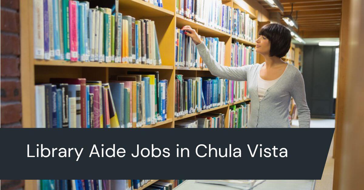 Library Aide Jobs in Chula Vista