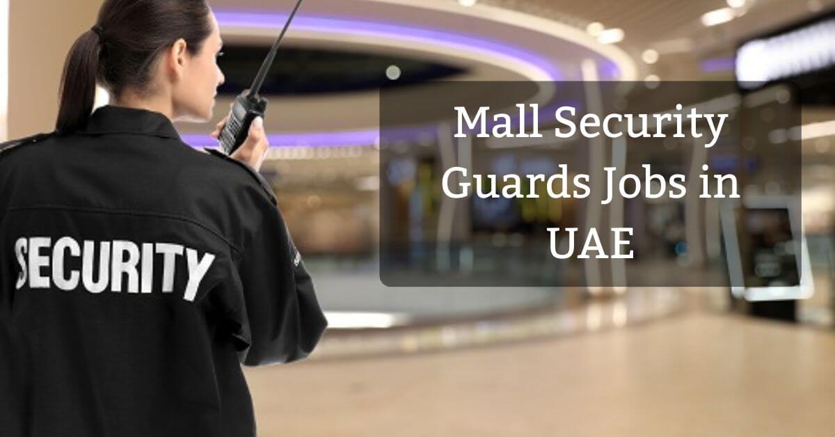 Mall Security Guards Jobs in UAE
